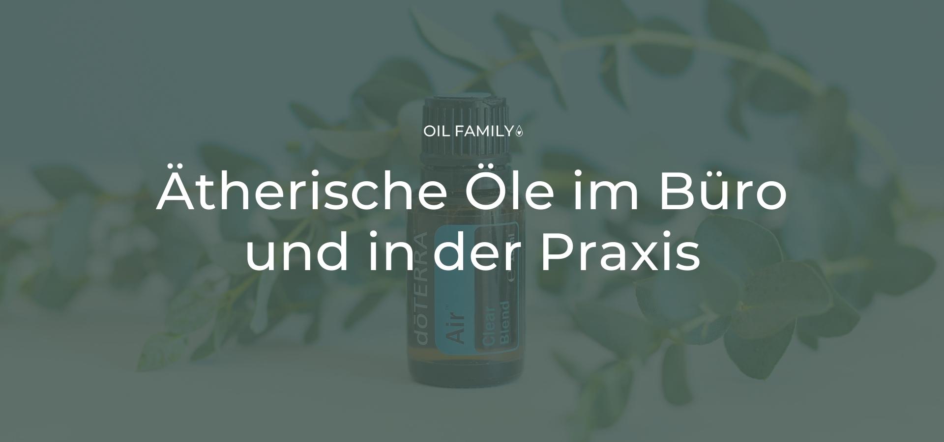 DoTERRA-aetherische-Öle-im-Büro doTERRA - Die faszinierende Welt der ätherischen Öle